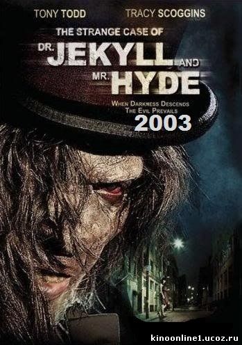 Доктор Джекилл и Мистер Хайд / Dr. Jekyll and Mr. Hyde (2003)